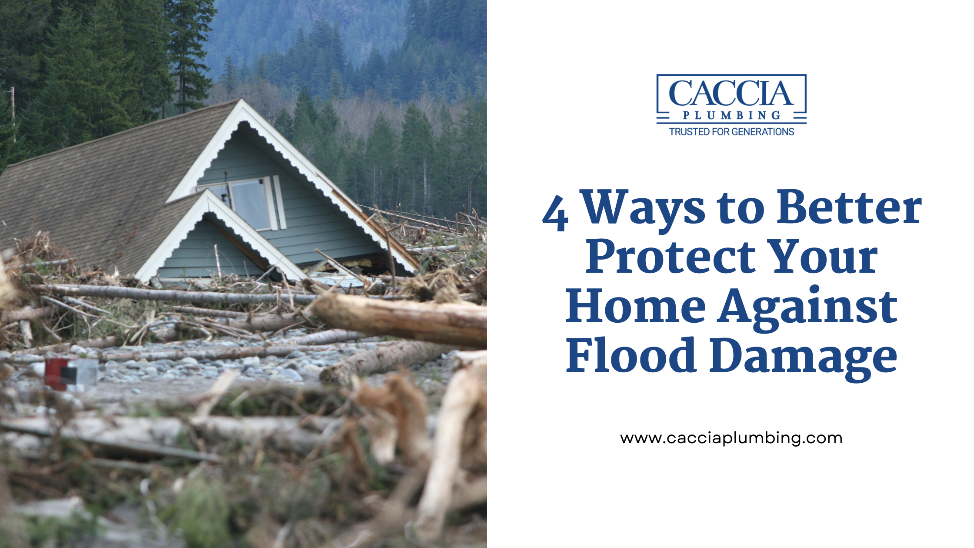 4 Ways to Better Protect Your Home Against Flood Damage