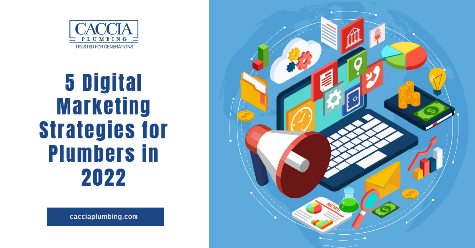 5 Digital Marketing Strategies for Plumbers in 2022