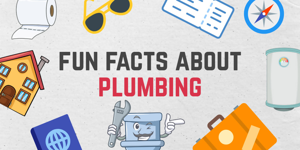 Fun facts about plumbing