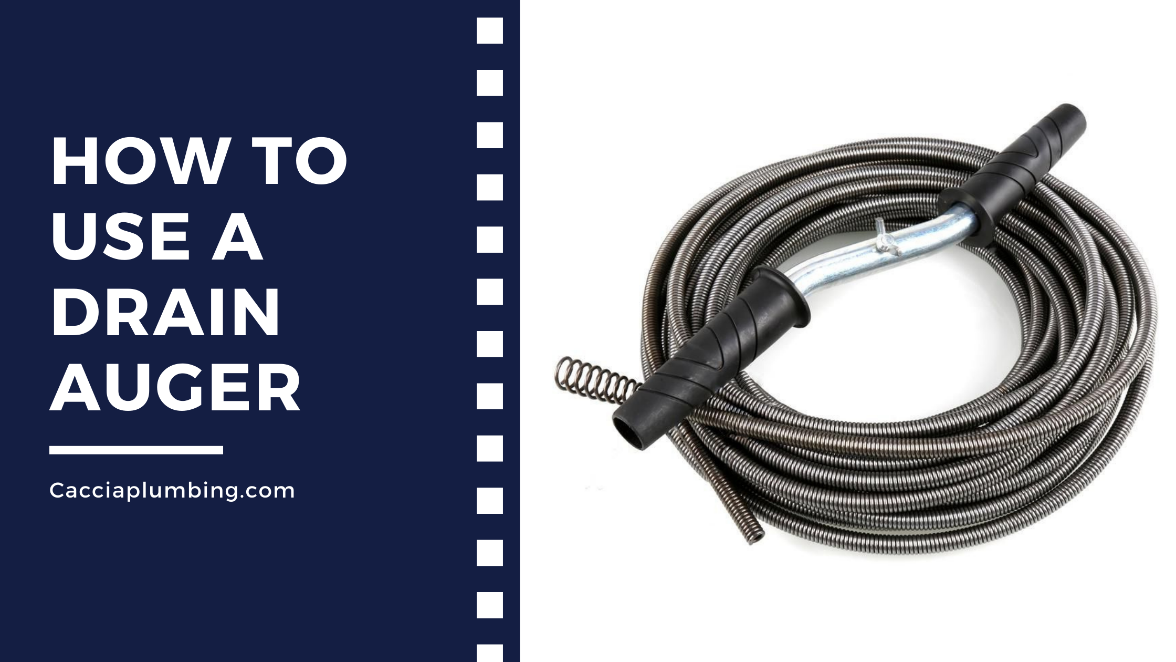 How To Use A Drain Auger