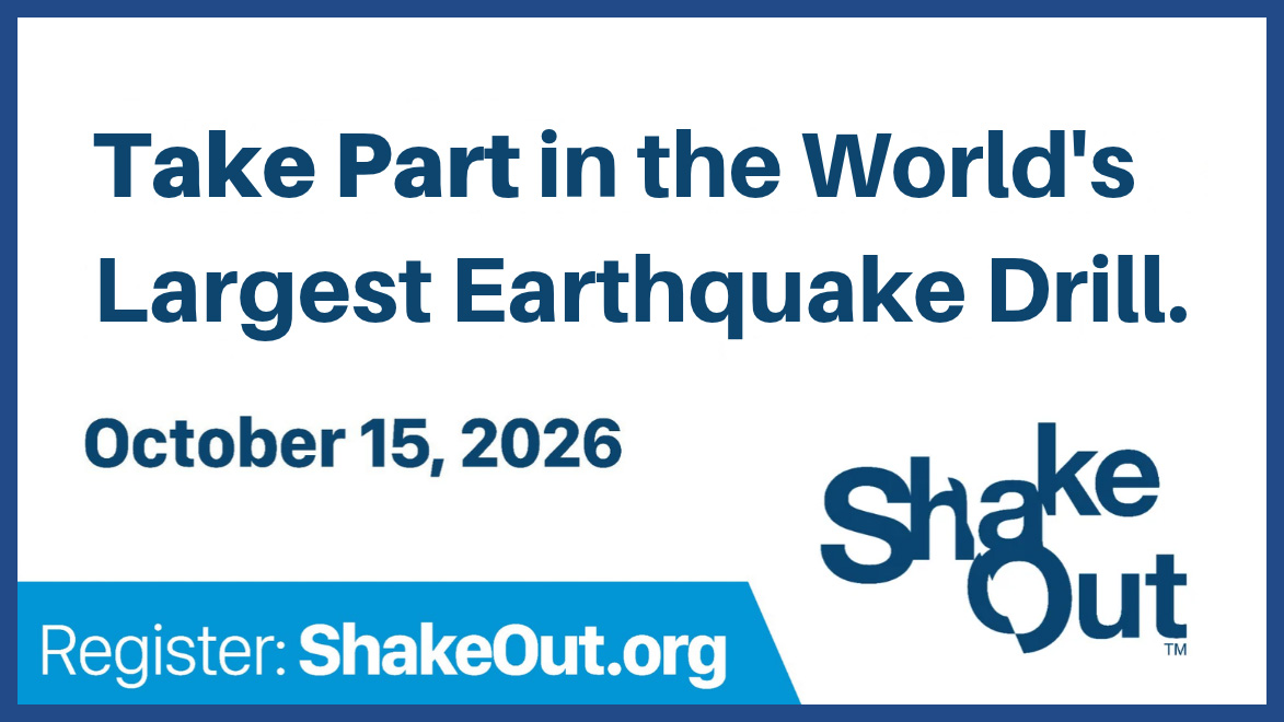 Graphic with info about the Great ShakeOut on October 15, 2026, including the ShakeOut Logo and registration link ShakeOut.org