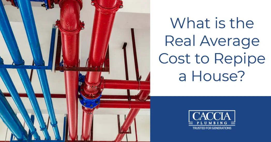 What is the Real Average Cost to Repipe a House