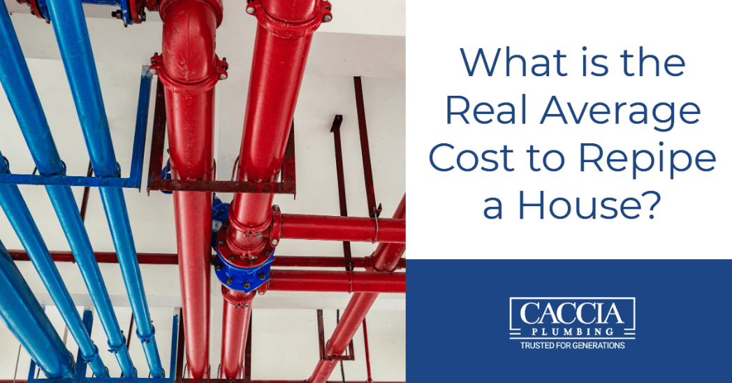 How Much Does It Cost To Repipe A House Repiping Price