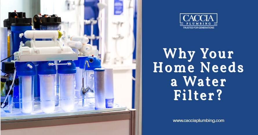Why Your Home Needs a Water Filter