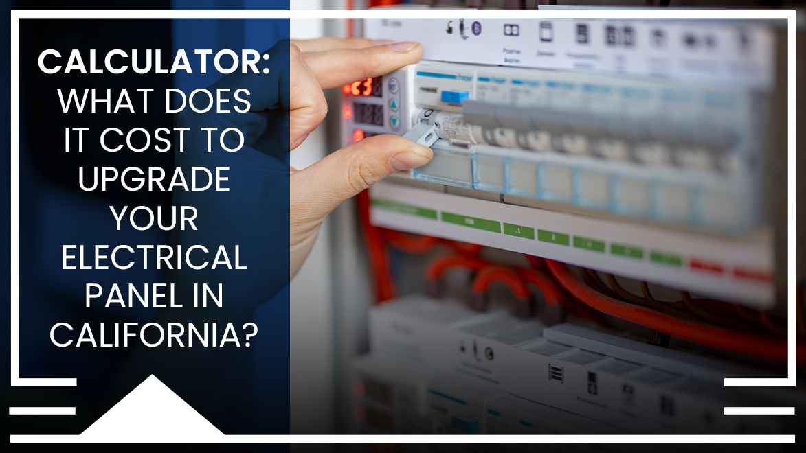 What does it cost to upgrade your electrical panel in California?