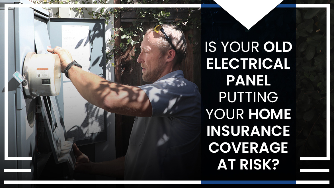 caccia plumbing blog Is your old electrical panel putting your home insurance coverage risk