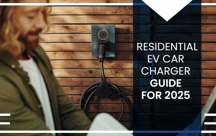 Title card with the title "Residential EV Car Charger Guide for 2025" on a transparent blue overly over a background photo of a blurred man charging his EV in the foreground, with a in-focus EV charger in the background.